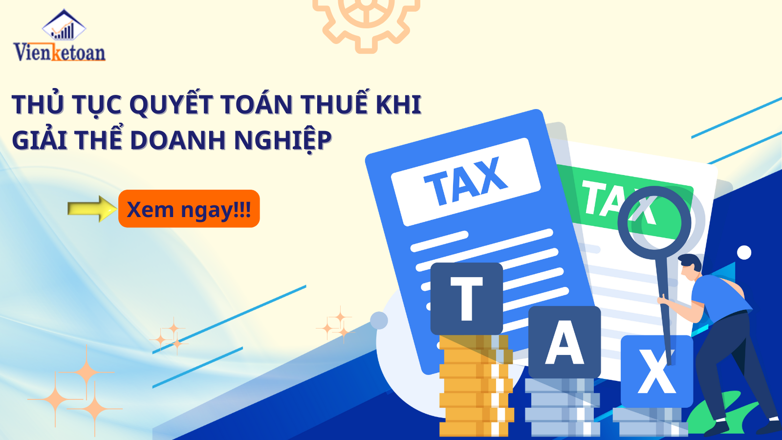 Thủ tục quyết toán thuế khi giải thể doanh nghiệp